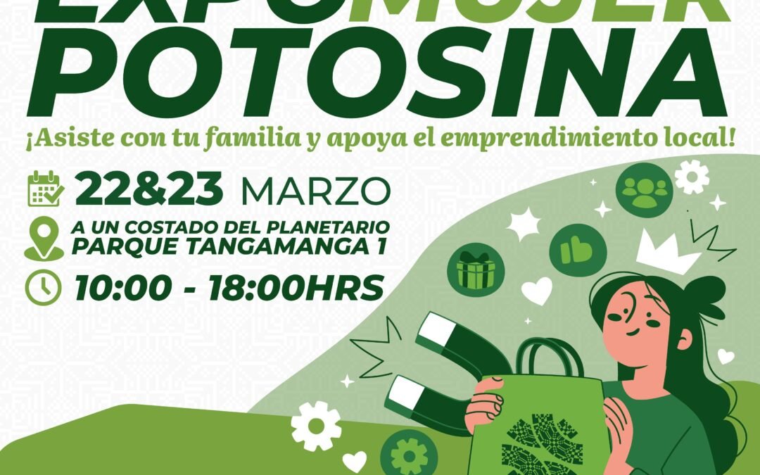 EXPO MUJER POTOSINA 2025 IMPULSA AL EMPRENDIMIENTO FEMENINO