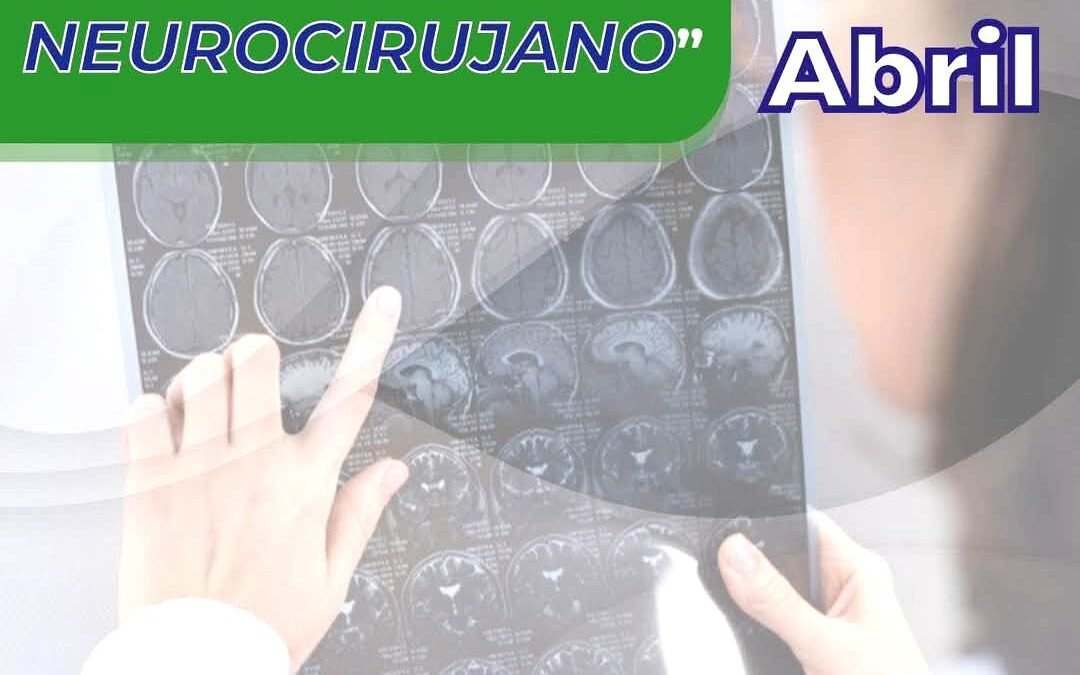 EL DÍA MUNDIAL DEL NEUROCIRUJANO SE CONMEMORA CADA 8 DE ABRIL.
