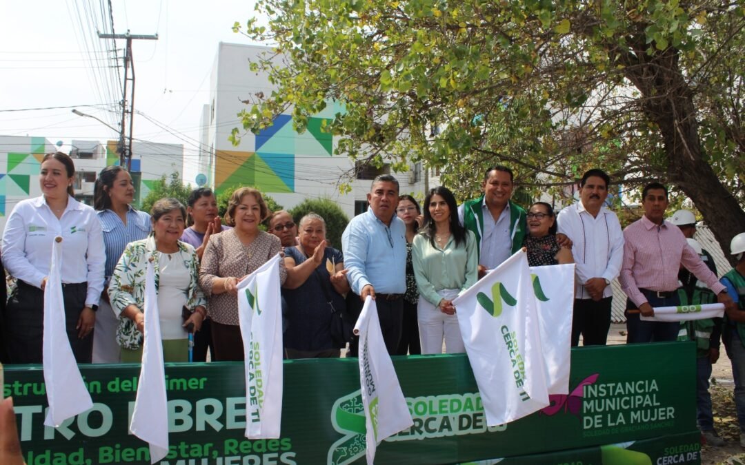 SEMUJERES Y SOLEDAD ARRANCAN CONSTRUCCIÓN DEL CENTRO “LIBRE”