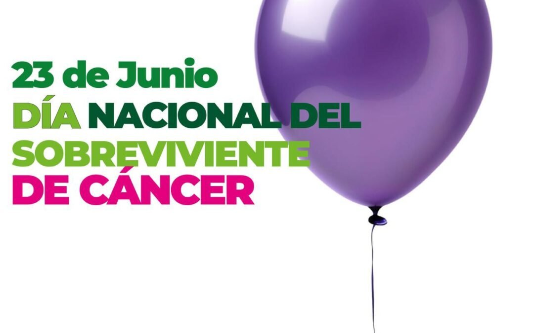 DÍA NACIONAL DEL SOBREVIVIENTE DE CÁNCER