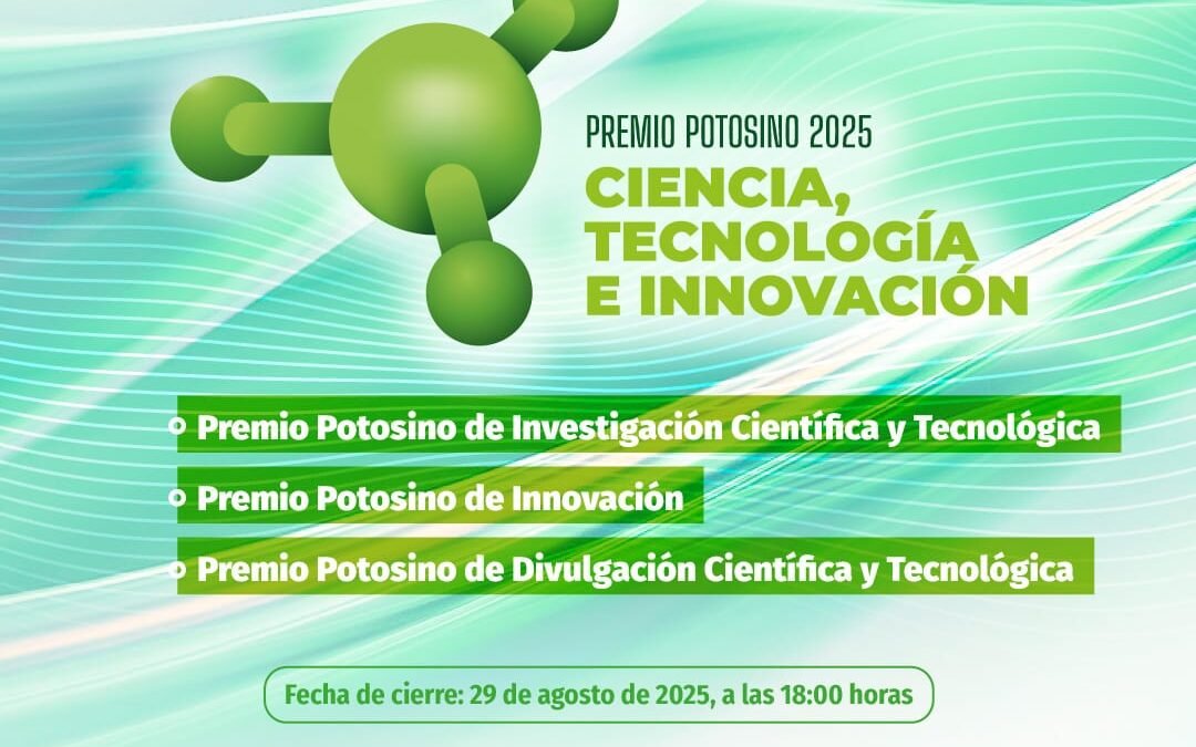 PRESENTAN CONVOCATORIA 2025 DEL PREMIO POTOSINO DE CIENCIA, TECNOLOGÍA E INNOVACIÓN