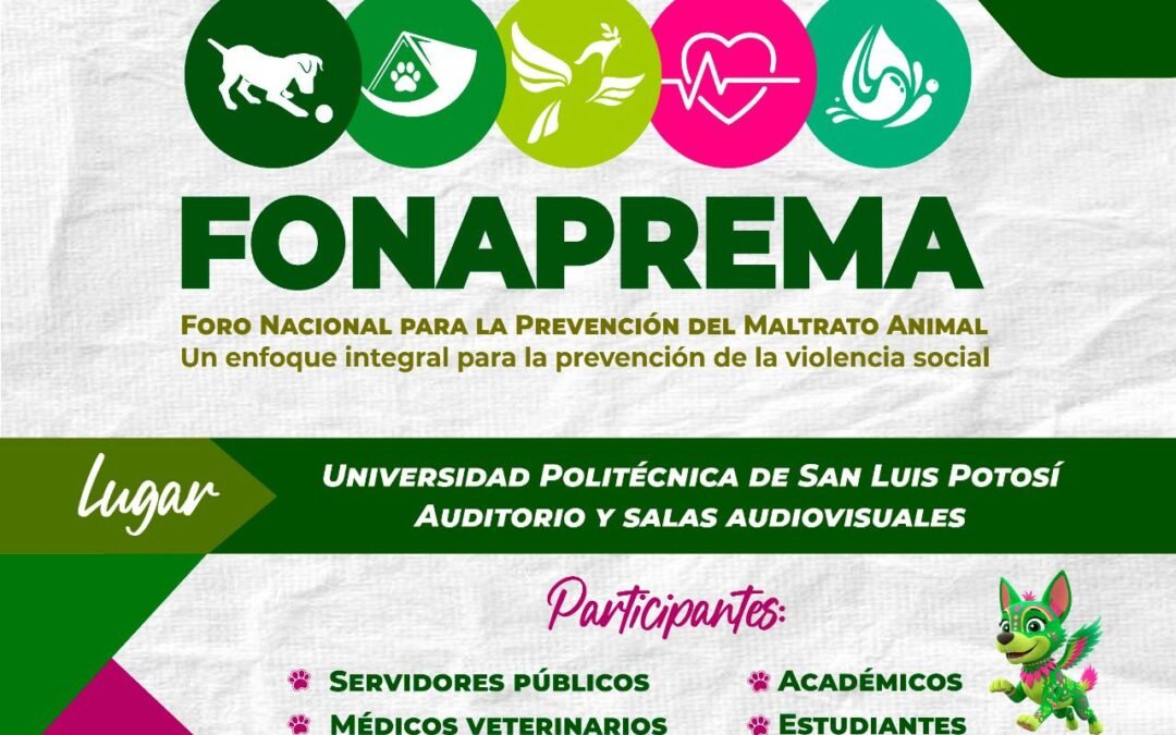 SAN LUIS RECIBE EL PRIMER FORO NACIONAL DE PREVENCIÓN DEL MALTRATO ANIMAL