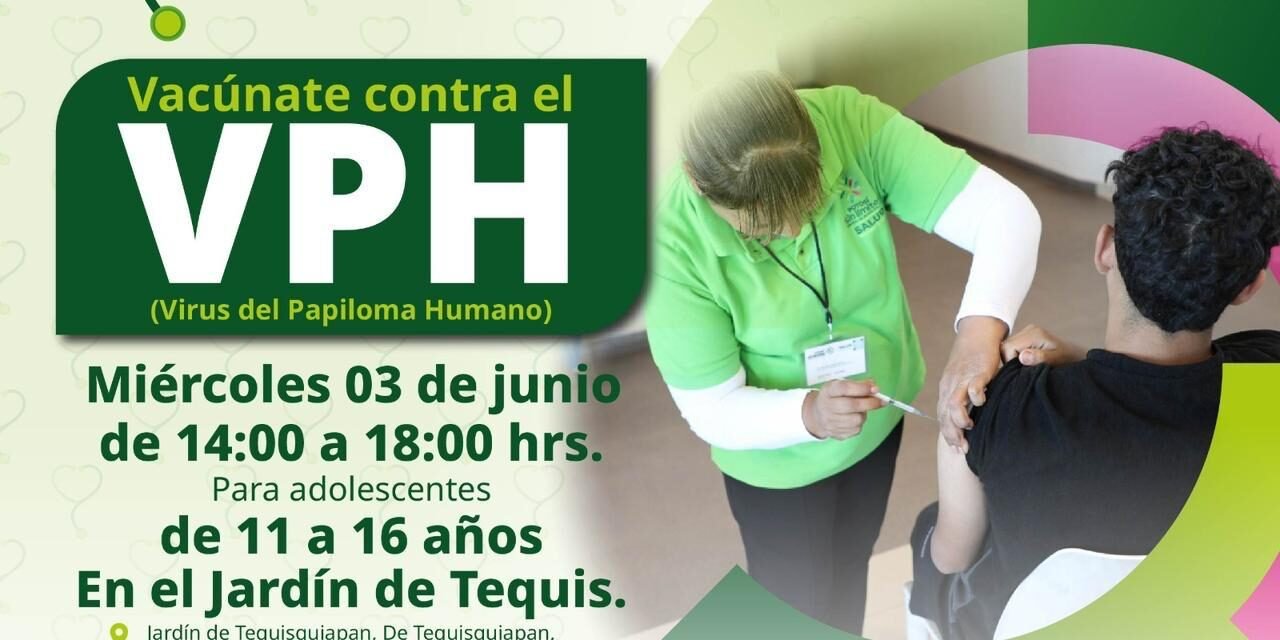 GOBIERNO ESTATAL ACERCA VACUNACIÓN CONTRA EL VIRUS DEL PAPILOMA HUMANO PARA ADOLESCENTES