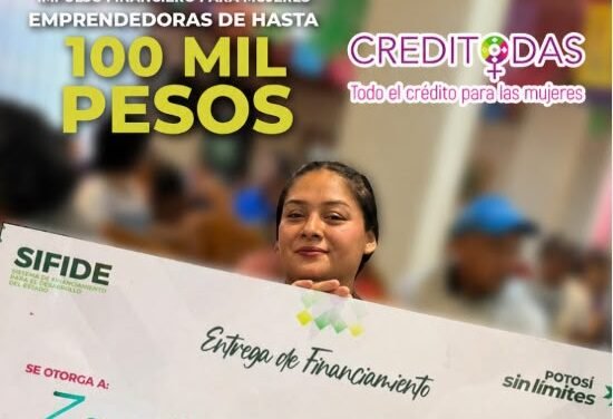 GOBIERNO DEL ESTADO IMPULSA LA AUTONOMÍA ECONÓMICA DE LAS MUJERES POTOSINAS