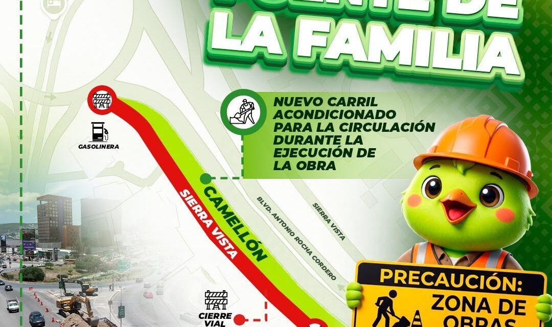 SEDUVOP INFORMA DE LOS AJUSTES VIALES POR LOS TRABAJOS DEL PUENTE DE LA FAMILIA