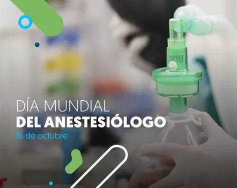DÍA MUNDIAL DE LA ANESTESIOLOGÍA